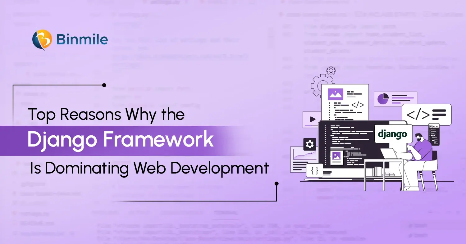 Why the Django Framework is Dominating the Web Development | Binmile