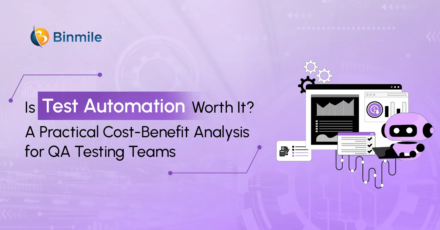 Test Automation Cost Benefit Analysis: What It Costs, Saves, and Solves