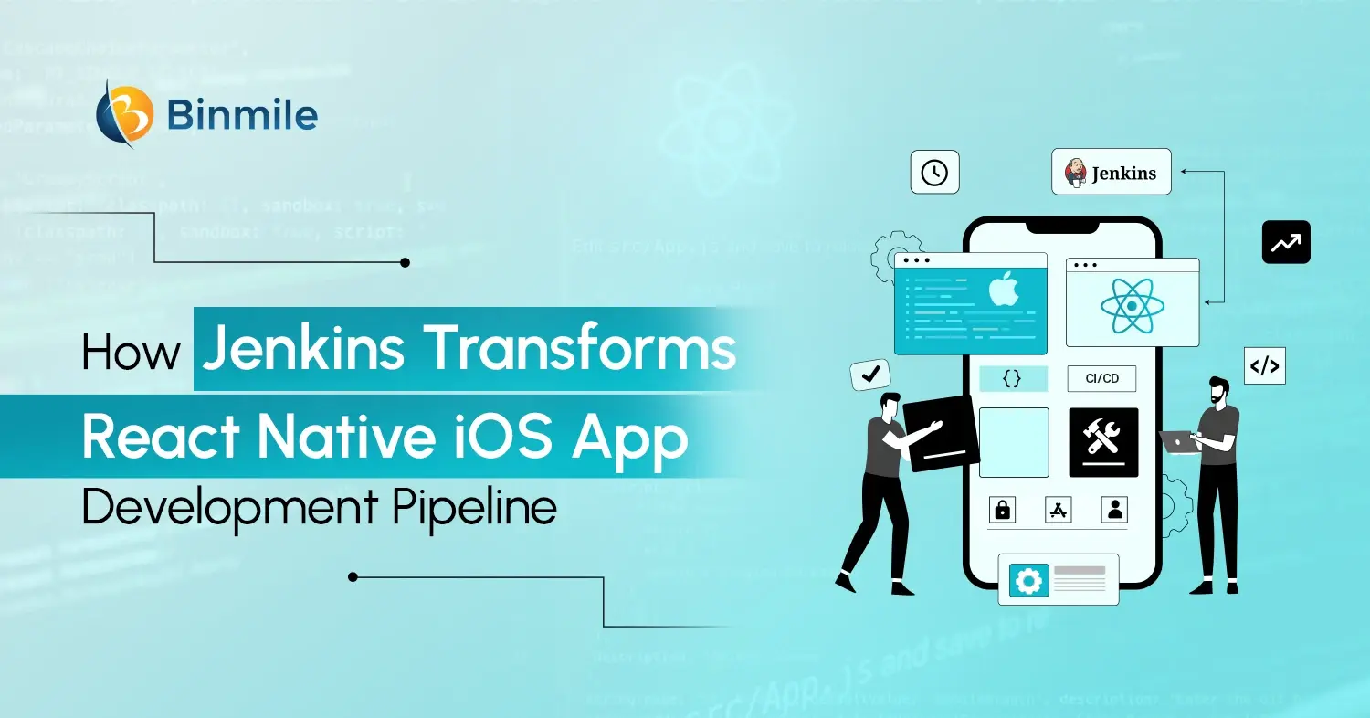 How to Develop a React Native iOS App With Jenkins | Binmile