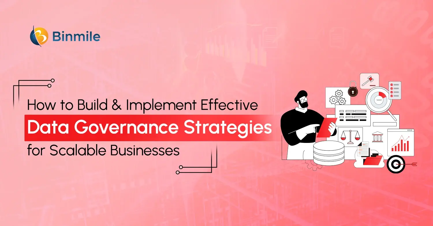 How-to Guide for Building Data Governance Strategies | Binmile